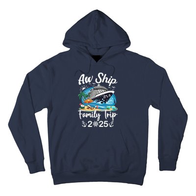 Aw Ship ItS A Family Trip 2025 Family Matching Cruise Trip Hoodie