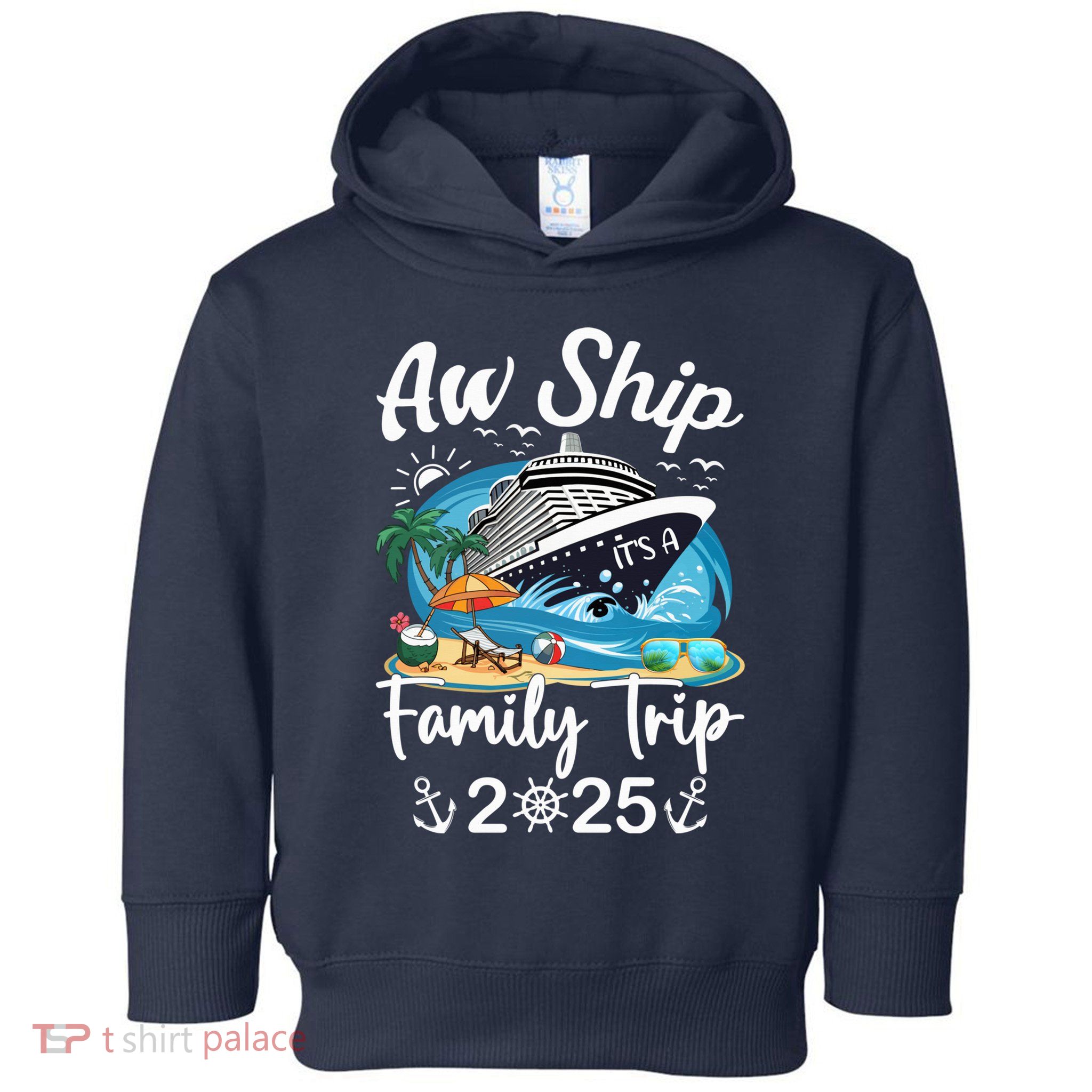 Aw Ship ItS A Family Trip 2025 Family Matching Cruise Trip Toddler Hoodie