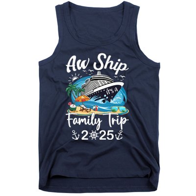 Aw Ship ItS A Family Trip 2025 Family Matching Cruise Trip Tank Top