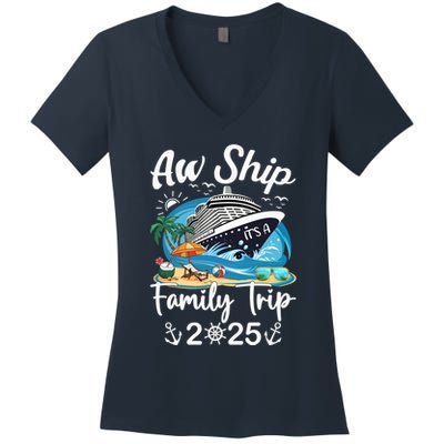 Aw Ship ItS A Family Trip 2025 Family Matching Cruise Trip Women's V-Neck T-Shirt