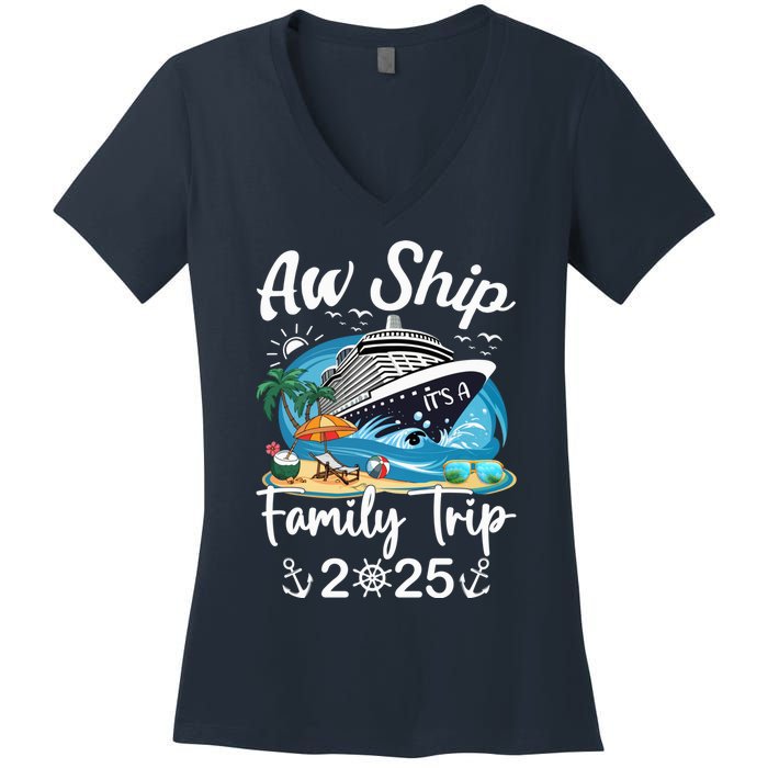 Aw Ship ItS A Family Trip 2025 Family Matching Cruise Trip Women's V-Neck T-Shirt