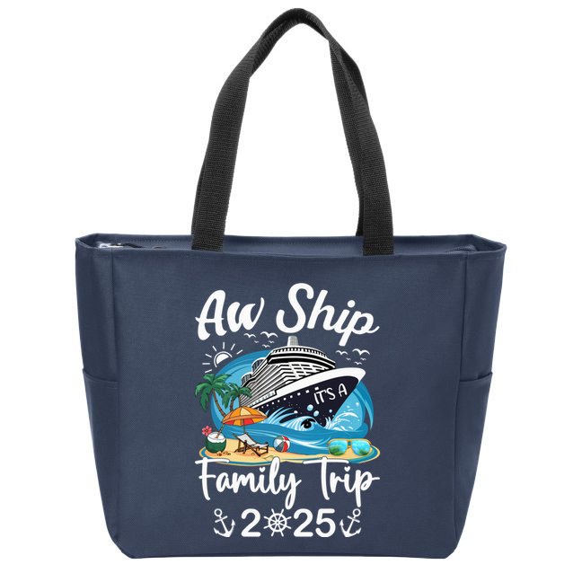 Aw Ship ItS A Family Trip 2025 Family Matching Cruise Trip Zip Tote Bag