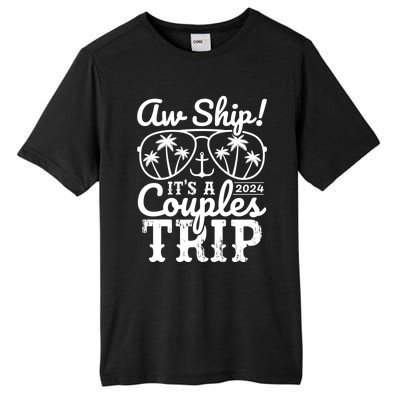 Aw Ship ItS A Couples Trip 2024 Couples Cruise Matching Funny Gift Tall Fusion ChromaSoft Performance T-Shirt