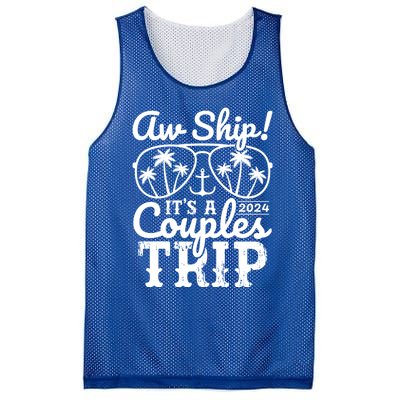 Aw Ship ItS A Couples Trip 2024 Couples Cruise Matching Funny Gift Mesh Reversible Basketball Jersey Tank