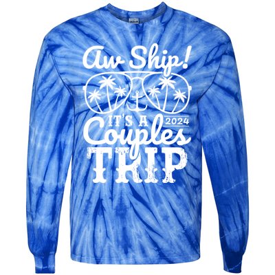 Aw Ship ItS A Couples Trip 2024 Couples Cruise Matching Funny Gift Tie-Dye Long Sleeve Shirt