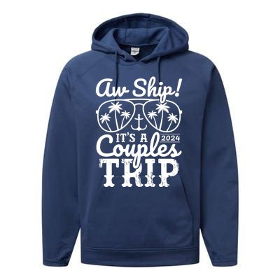 Aw Ship ItS A Couples Trip 2024 Couples Cruise Matching Funny Gift Performance Fleece Hoodie