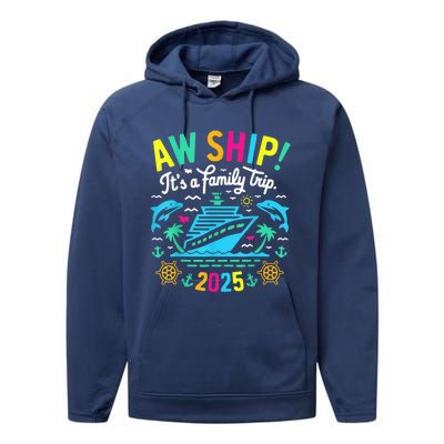 Aw Ship ItS A Family Trip 2025 Family Matching Cruise Performance Fleece Hoodie