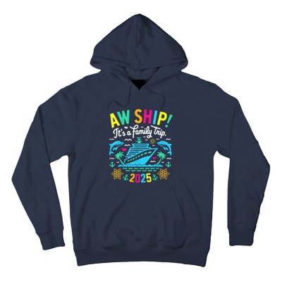 Aw Ship ItS A Family Trip 2025 Family Matching Cruise Hoodie