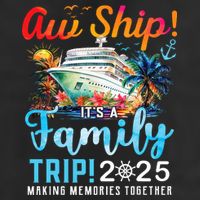 Aw Ship It's A Family Trip 2025 Family Matching Cruise Trip 7 Panel Mesh Trucker Snapback Hat