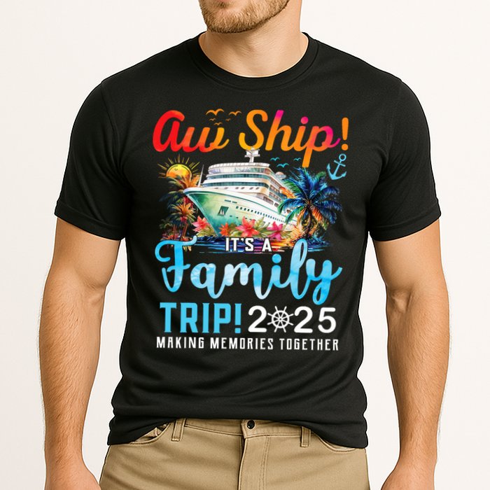 Aw Ship It's A Family Trip 2025 Family Matching Cruise Trip Cooling Performance Crew T-Shirt