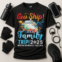 Aw Ship It's A Family Trip 2025 Family Matching Cruise Trip Cooling Performance Crew T-Shirt