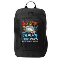 Aw Ship It's A Family Trip 2025 Family Matching Cruise Trip City Backpack