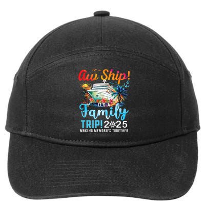 Aw Ship It's A Family Trip 2025 Family Matching Cruise Trip 7-Panel Snapback Hat