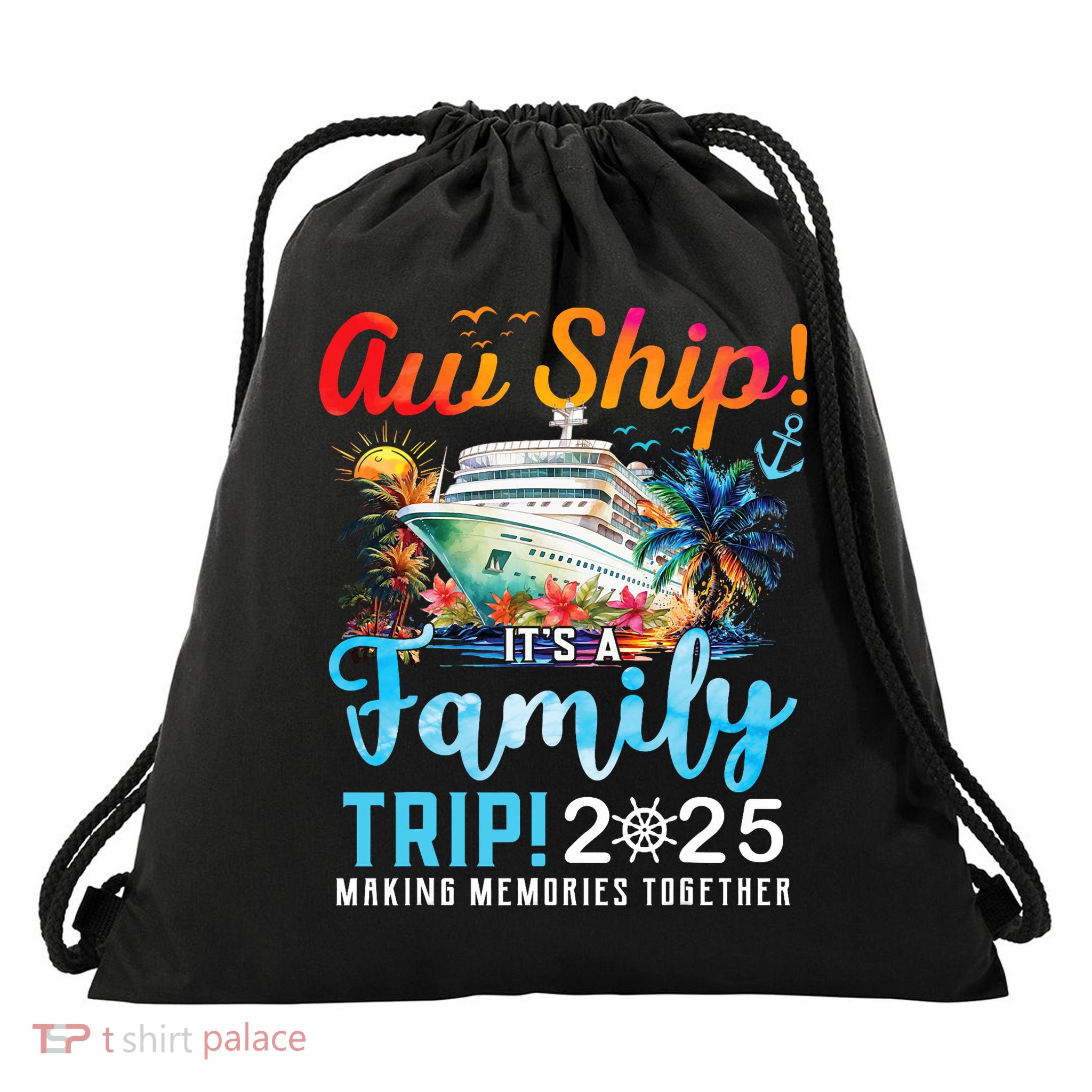 Aw Ship It's A Family Trip 2025 Family Matching Cruise Trip Drawstring Bag