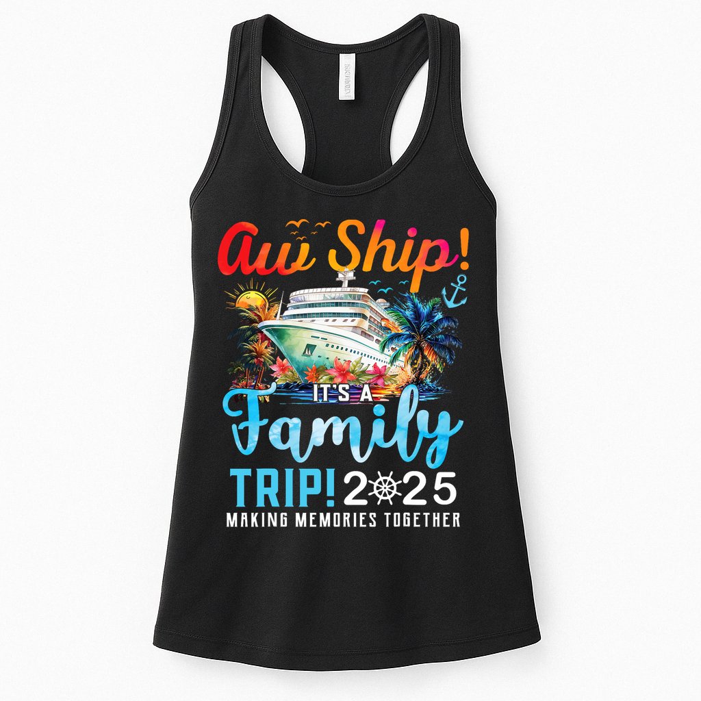 Aw Ship It's A Family Trip 2025 Family Matching Cruise Trip Womens Tank Top