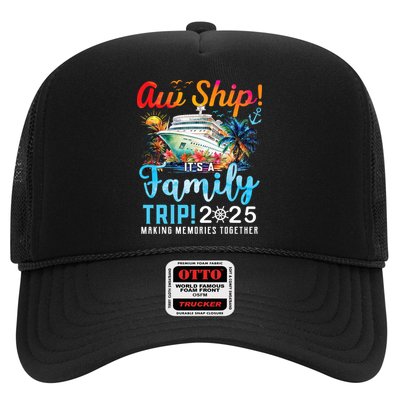 Aw Ship It's A Family Trip 2025 Family Matching Cruise Trip Trucker Hat