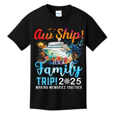 Aw Ship It's A Family Trip 2025 Family Matching Cruise Trip Kids T-Shirt