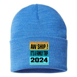 Aw Ship ItS A Family Trip 2024 Matching Family Cruise 2024 Gift Sustainable Knit Beanie