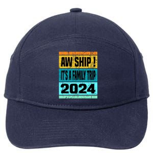 Aw Ship ItS A Family Trip 2024 Matching Family Cruise 2024 Gift 7-Panel Snapback Hat