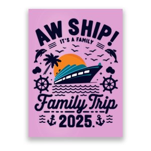 Aw Ship ItS A Family Trip 2025 Matching Vacation Party Poster