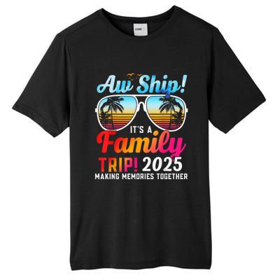 Aw Ship Its A Family Trip 2025 Family Cruise 2025 Tall Fusion ChromaSoft Performance T-Shirt