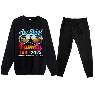 Aw Ship Its A Family Trip 2025 Family Cruise 2025 Premium Crewneck Sweatsuit Set