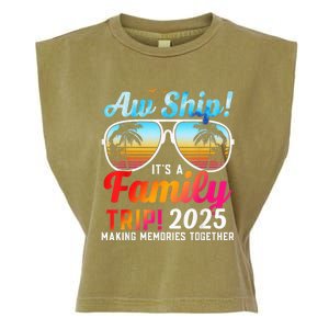 Aw Ship Its A Family Trip 2025 Family Cruise 2025 Garment-Dyed Women's Muscle Tee