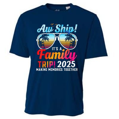 Aw Ship Its A Family Trip 2025 Family Cruise 2025 Cooling Performance Crew T-Shirt