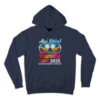 Aw Ship Its A Family Trip 2025 Family Cruise 2025 Hoodie