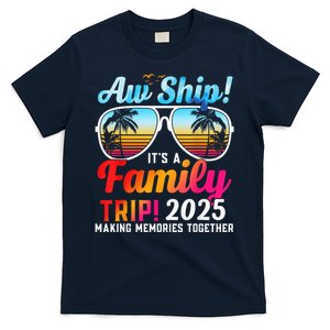 Aw Ship Its A Family Trip 2025 Family Cruise 2025 T-Shirt