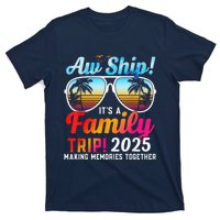 Aw Ship Its A Family Trip 2025 Family Cruise 2025 T-Shirt