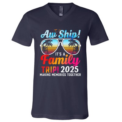 Aw Ship Its A Family Trip 2025 Family Cruise 2025 V-Neck T-Shirt