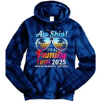 Aw Ship Its A Family Trip 2025 Family Cruise 2025 Tie Dye Hoodie