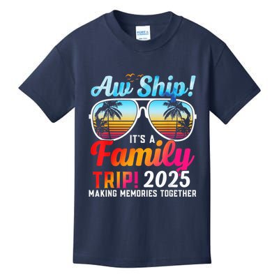 Aw Ship Its A Family Trip 2025 Family Cruise 2025 Kids T-Shirt
