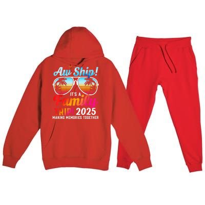 Aw Ship Its A Family Trip 2025 Family Cruise 2025 Premium Hooded Sweatsuit Set