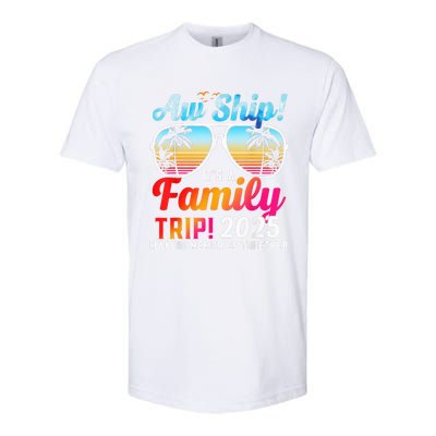 Aw Ship Its A Family Trip 2025 Family Cruise 2025 Softstyle CVC T-Shirt