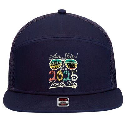 Aw Ship ItS A Family Trip 2025 Vacation Matching Cruise 7 Panel Mesh Trucker Snapback Hat