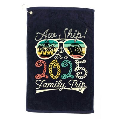 Aw Ship ItS A Family Trip 2025 Vacation Matching Cruise Golf Towel
