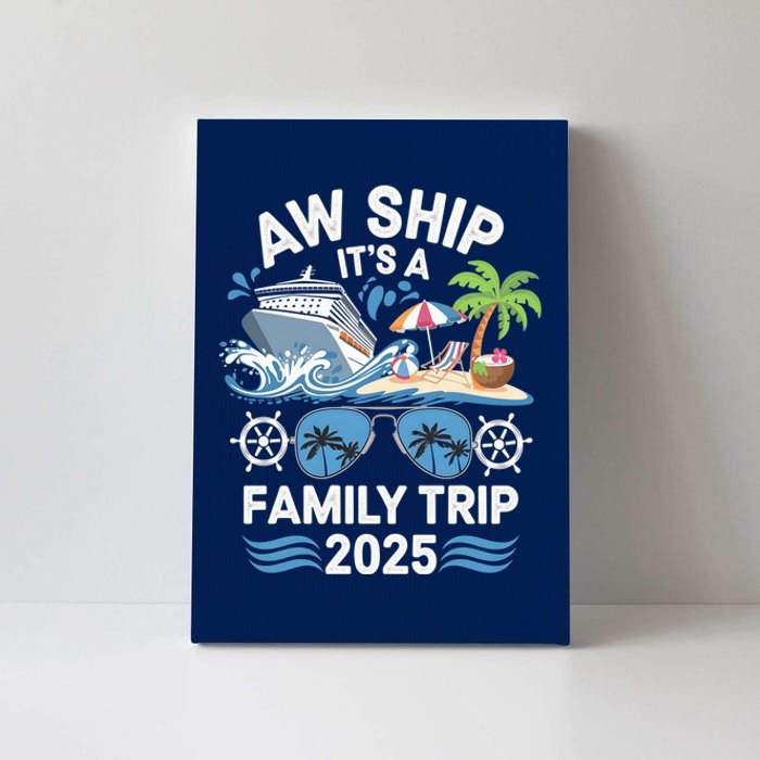 Aw Ship ItS A Family Trip 2025 Canvas