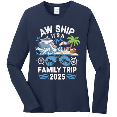 Aw Ship ItS A Family Trip 2025 Ladies Long Sleeve Shirt