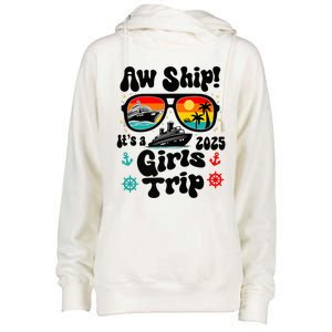 Aw Ship Its A G.I.R.L.S Trip 2025 Friend Weekend Matching Womens Funnel Neck Pullover Hood