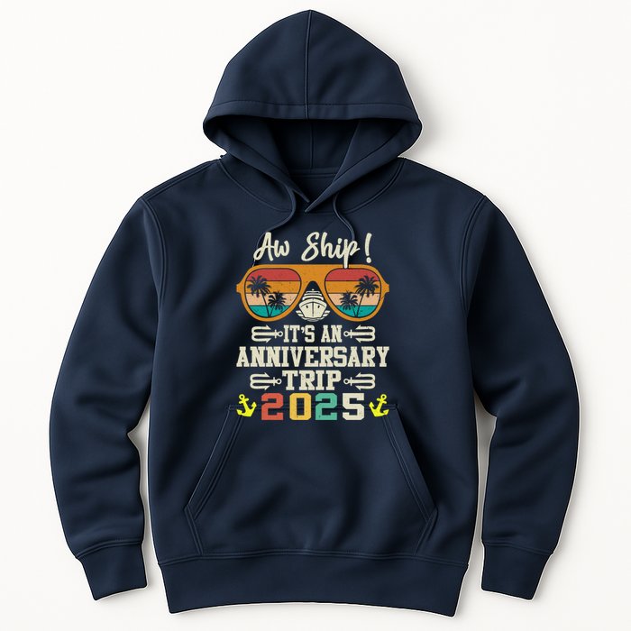 Aw Ship ItS An Anniversary Trip 2025 Couple Matching Cruise Hoodie