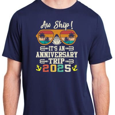 Aw Ship ItS An Anniversary Trip 2025 Couple Matching Cruise Adult ChromaSoft Performance T-Shirt