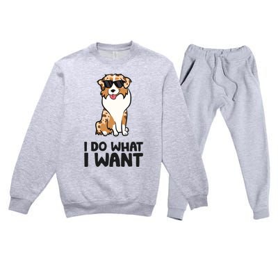 Australian Shepherd I Do What I Want Funny Aussie Dog Premium Crewneck Sweatsuit Set