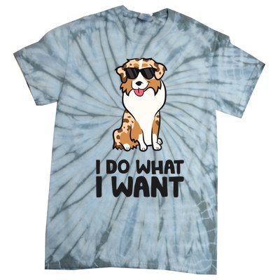 Australian Shepherd I Do What I Want Funny Aussie Dog Tie-Dye T-Shirt