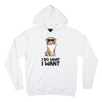 Australian Shepherd I Do What I Want Funny Aussie Dog Hoodie