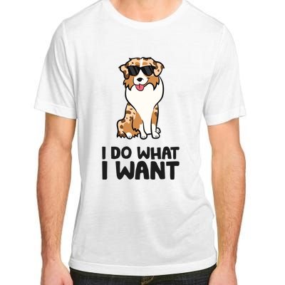 Australian Shepherd I Do What I Want Funny Aussie Dog Adult ChromaSoft Performance T-Shirt