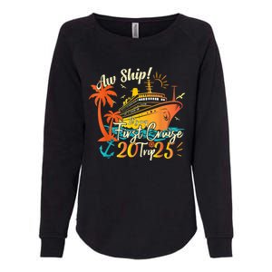 Aw Ship ItS My First Cruise Trip 2025 First Cruise 2025 Womens California Wash Sweatshirt