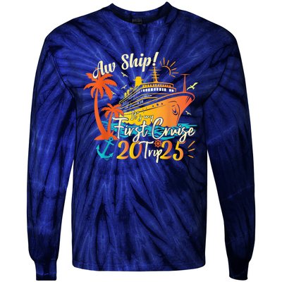 Aw Ship ItS My First Cruise Trip 2025 First Cruise 2025 Tie-Dye Long Sleeve Shirt