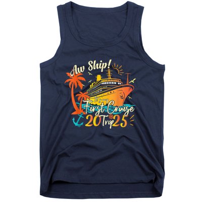 Aw Ship ItS My First Cruise Trip 2025 First Cruise 2025 Tank Top